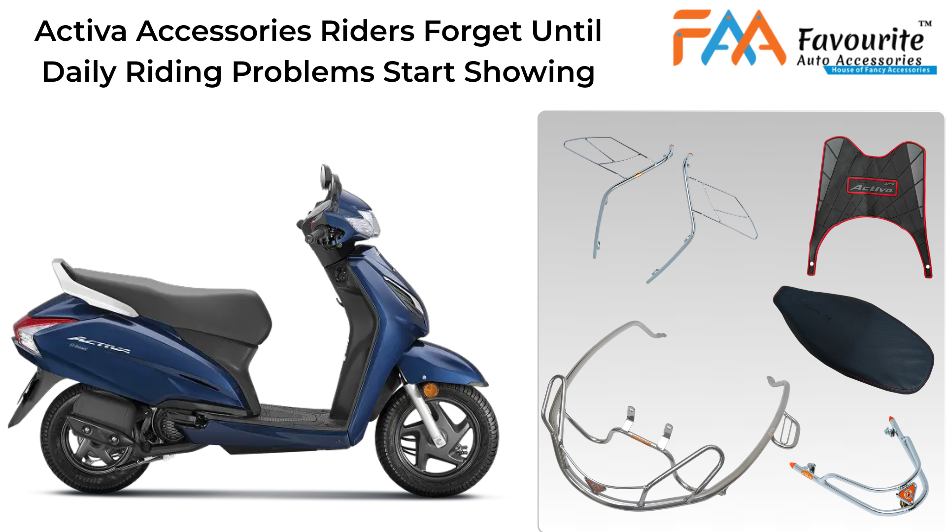 Activa Accessories Riders Forget Until Daily Riding Problems Start Showing