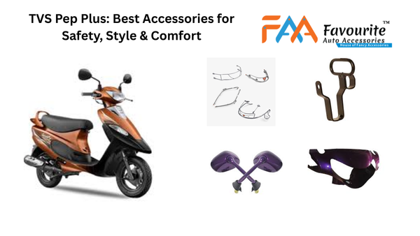 TVS Pep Plus: Best Accessories for Safety, Style & Comfort