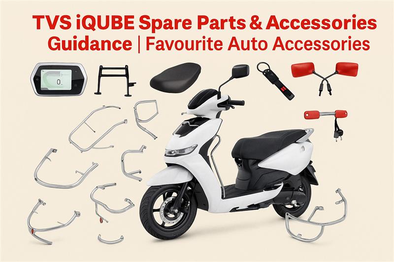 TVS iQube Spare Parts & Accessories Guidance | Favourite Auto Accessories